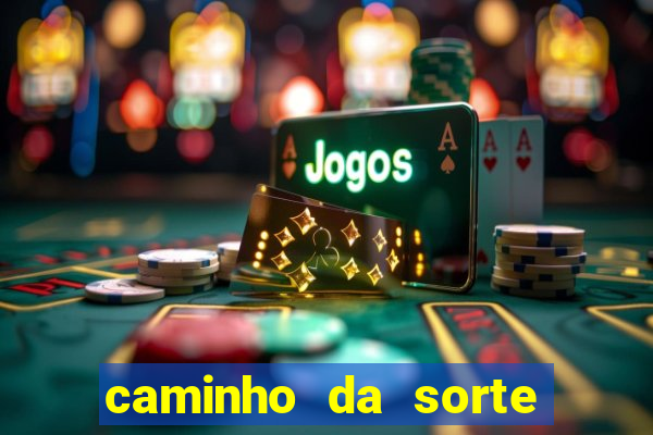 caminho da sorte esporte net